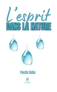 L’esprit dans la nature - Fouzia Baba - E-Book