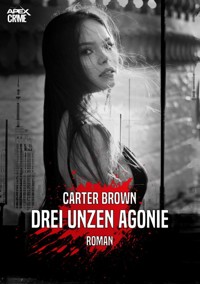 DREI UNZEN AGONIE - Carter Brown - E-Book