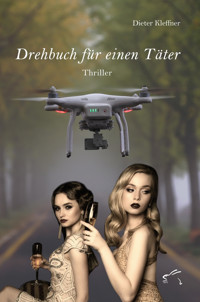 Drehbuch für einen Täter - Dieter Kleffner - E-Book