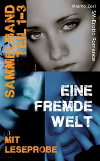 Sammelband 1-3: Eine fremde Welt - Miamo Zesi - E-Book