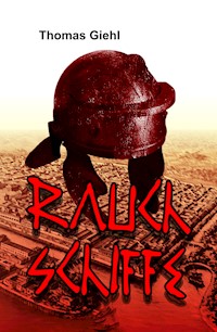 Rauchschiffe - Thomas Giehl - E-Book