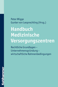 Handbuch Medizinische Versorgungszentren - - E-Book