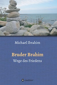 Bruder Brahim II - Michael Ibrahim - E-Book