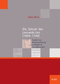 Die ‚Schule‘ des Leonardo Leo (1694–1744) - Hans Aerts - E-Book