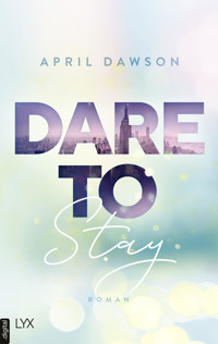 Dare to Stay - April Dawson - E-Book