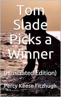 Tom Slade Picks a Winner - Percy Keese Fitzhugh - E-Book