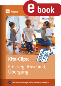 Kita-Clips: Einstieg, Abschied, Übergang - Manon Sander - E-Book