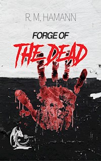Forge of The UnDead - R. M. Hamann - E-Book