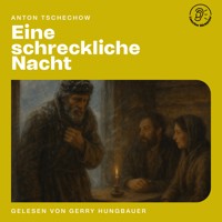 Eine schreckliche Nacht - Anton Tschechow - Hörbuch