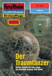 Perry Rhodan 1867: Der Traumtänzer - Robert Feldhoff - E-Book