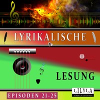 Lyrikalische Lesung Episoden 21-25 - Ludwig Tieck - Hörbuch