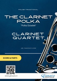 Clarinet Quartet "The Clarinet Polka" Score & Set of Parts - Glissato Series Clarinet Quartet - E-Book