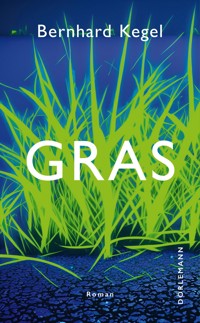 Gras - Bernhard Kegel - E-Book