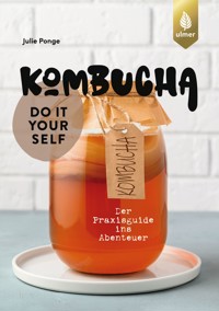 Kombucha do it yourself - Julie Ponge - E-Book