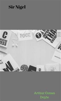 Sir Nigel - Arthur Conan Doyle - E-Book
