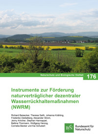 Instrumente zur Förderung naturverträglicher dezentraler Wasserrückhaltemaßnahmen (NWRM) - - E-Book