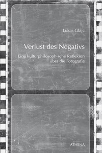 Verlust des Negativs - Lukas Glajc - E-Book