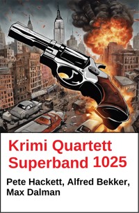 Krimi Quartett Superband 1025 - Alfred Bekker - E-Book