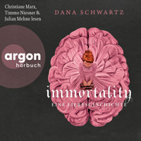 Immortality - Eine Liebesgeschichte - Anatomy, Band 2 (Ungekürzte Lesung) - Dana Schwartz - Hörbuch