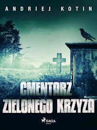 Cmentarz Zielonego Krzyża - Andriej Kotin - E-Book