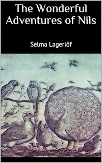 The Wonderful Adventures of Nils - Selma  Lagerlöf - E-Book
