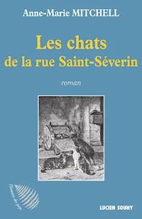 Les Chats de la rue Saint-Séverin - Anne-Marie Mitchell - E-Book