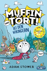 Muffin und Tört! 1: Bei den Wikingern - Adam Stower - E-Book