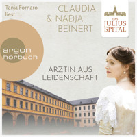 Ärztin aus Leidenschaft - Die Juliusspital-Reihe, Band 1 (Ungekürzte Lesung) - Claudia Beinert - Hörbuch