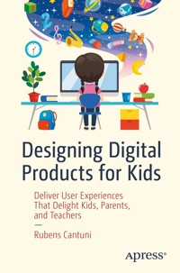 Designing Digital Products for Kids - Rubens Cantuni - E-Book