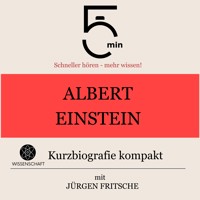 Albert Einstein: Kurzbiografie kompakt - 5 Minuten - Hörbuch