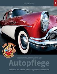 Das ultimative Handbuch der Autopflege - Edgar Poepperl - E-Book