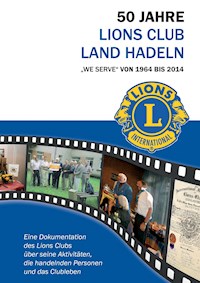 50 Jahre Lions Club Land Hadeln - Ralf Drossner - E-Book