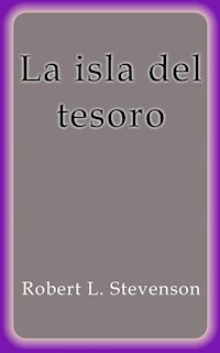 La isla del tesoro - Robert L. Stevenson - E-Book