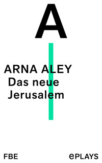 Das neue Jerusalem - Arna Aley - E-Book