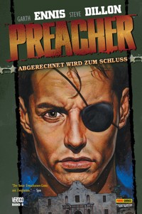 Preacher, Band 9 - Abgerechnet wird zum Schluss - Garth Ennis - E-Book