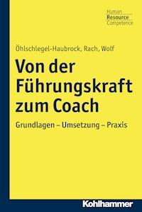Von der Führungskraft zum Coach - Sonja Öhlschlegel-Haubrock - E-Book