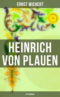 Heinrich von Plauen: Ritterroman - Ernst Wichert - E-Book