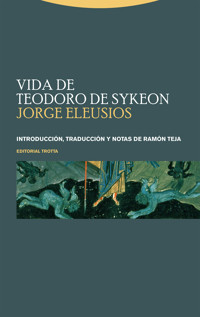 Vida de Teodoro de Sykeon - Jorge Eleusios - E-Book
