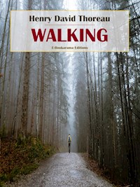 Walking - Henry David Thoreau - E-Book