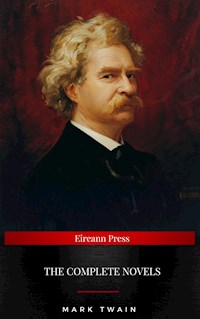 Mark Twain: The Complete Novels - Mark Twain - E-Book