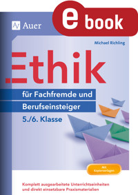 Ethik für Berufseinsteiger und Fachfremde 5-6 - Michael Richling - E-Book