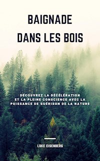 Baignade Dans Les Bois - Luke Eisenberg - E-Book