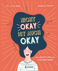 Nicht okay ist auch okay - Tina Rae - E-Book