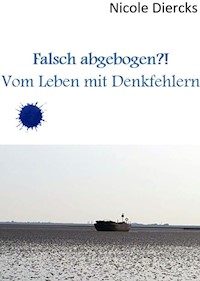 Falsch abgebogen?! - Nicole Diercks - E-Book