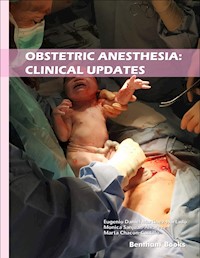 Obstetric Anesthesia: Clinical Updates -  - E-Book
