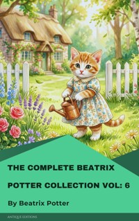 The Complete Beatrix Potter Collection vol 6 - Beatrix Potter - kostenlos E-Book