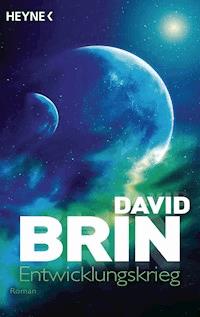 Entwicklungskrieg - David Brin - E-Book