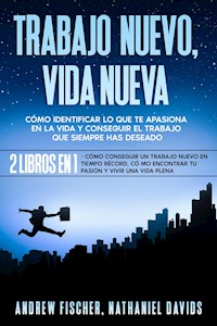 Trabajo Nuevo, Vida Nueva - Nathaniel Davids - E-Book