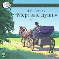 Мертвые души. Том 2 - Николай Гоголь - Hörbuch