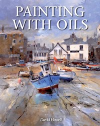 Painting with Oils - David Howell - E-Book